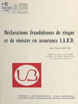 cover image of Déclarations frauduleuses de risque et de sinistre en assurance I.A.R.D.